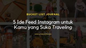 5 Ide Feed Instagram untuk Kamu yang Suka Traveling