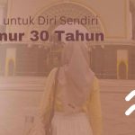 Hadiah untuk Diri Sendiri di Umur 30 Tahun