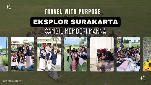 Travel with Purpose Eksplor Surakarta Sambil Memberi Makna